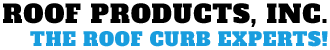 The Original Prefabricated Roof Curb Company - We Put The Roof Curb Specification in the CSI Specifications Master Format Book.